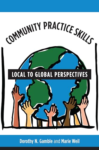 Beispielbild fr Community Practice Skills: Local to Global Perspectives zum Verkauf von booksdeck