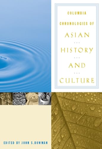 Columbia Chronologies of Asian History and Culture (9780231110044) by John Stewart Bowman