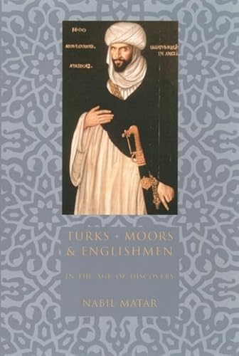 Stock image for Turks, Moors, and Englishmen in the Age of Discovery for sale by ThriftBooks-Atlanta