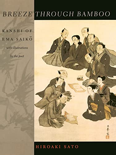 Stock image for Breeze Through Bamboo  " Kanshi of Ema Saiko (Translations from the Asian Classics (Paperback)) for sale by WorldofBooks