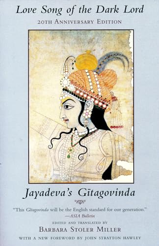 9780231110976: Love Song of the Dark Lord: Jayadeva's Gitagovinda (Translations from the Asian Classics)