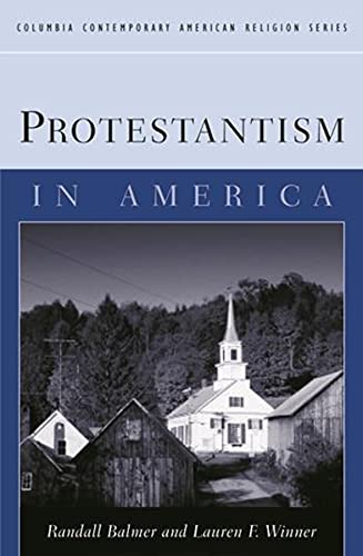Beispielbild fr Protestantism in America zum Verkauf von Better World Books: West