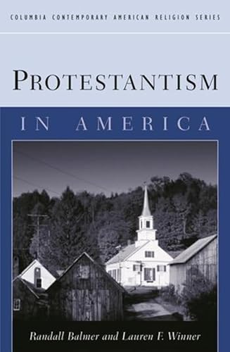 Imagen de archivo de Protestantism in America (Columbia Contemporary American Religion Series) a la venta por SecondSale