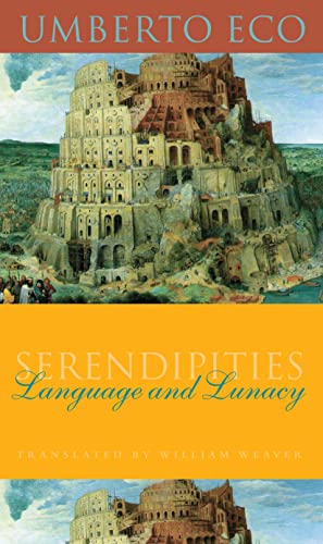 9780231111348: Serendipities – Language & Lunacy: Language and Lunacy (Italian Academy Lectures)