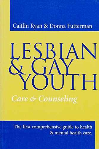 9780231111911: Lesbian and Gay Youth: Care and Counseling
