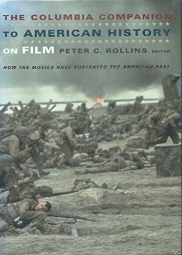 Stock image for The Columbia Companion to American History on Film: How the Movies Have Portrayed the American Past for sale by ThriftBooks-Dallas