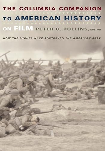 Beispielbild fr The Columbia Companion to American History on Film: How the Movies Have Portrayed the American Past zum Verkauf von BooksRun