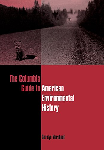 Beispielbild fr The Columbia Guide to American Environmental History zum Verkauf von Better World Books