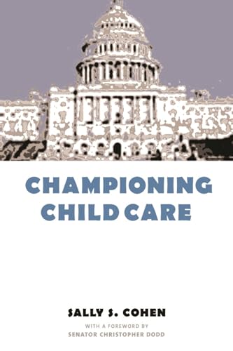 Stock image for Championing Child Care for sale by "Pursuit of Happiness" Books