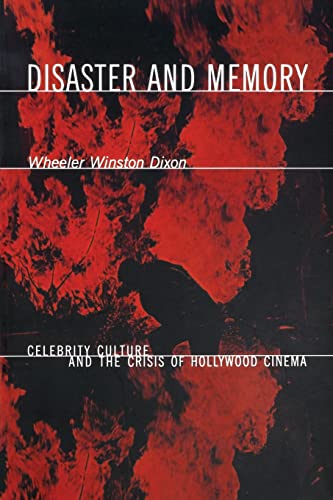Beispielbild fr Disaster and Memory: Celebrity Culture and the Crisis of Hollywood Cinema zum Verkauf von Jackson Street Booksellers