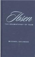 Ibsen The Dramaturgy of Fear