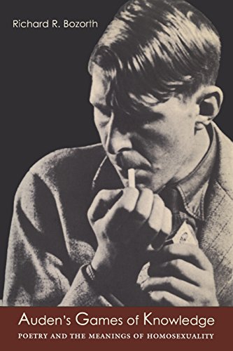 Stock image for Auden's Games of Knowledge: Poetry and the Meanings of Homosexuality for sale by Powell's Bookstores Chicago, ABAA