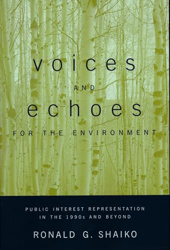 9780231113557: Voices and Echoes for the Environment: Public Interest Representation in the 1990s and Beyond