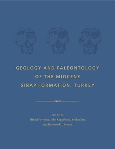 Geology and Paleontology of the Miocene Sinap Formation, Turkey.