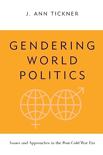 9780231113670: Gendering World Politics: Issues and Approaches in the Post-Cold War Era (International Relations Series)