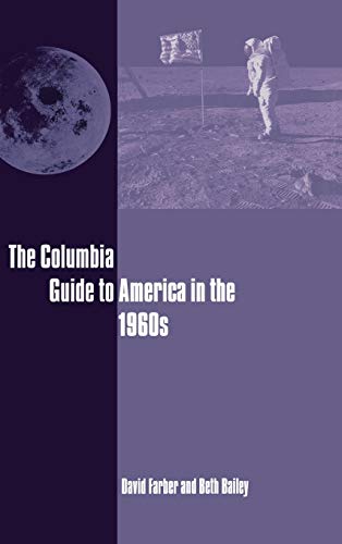 Stock image for The Columbia Guide to America in The 1960s for sale by Better World Books