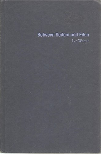 9780231113946: Between Sodom and Eden – A Gay Journey Through Today′s Changing Israel (Between Men - Between Women: Lesbian & Gay Studies)