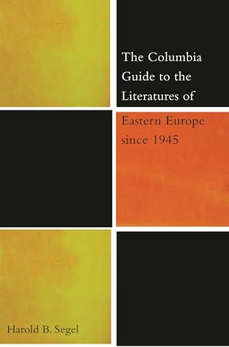 9780231114042: The Columbia Guide to the Literature of Eastern Europe Since 1945