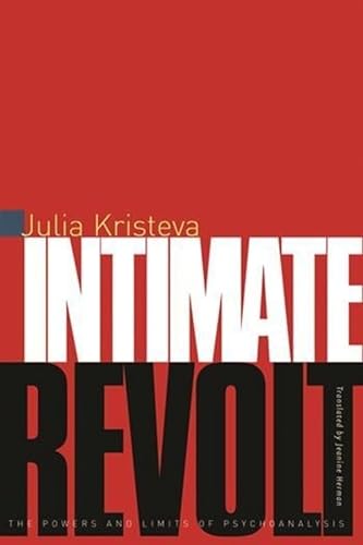 Stock image for Intimate Revolt : The Powers and Limits of Psychoanalysis for sale by Better World Books