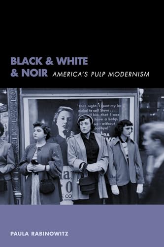 Beispielbild fr Black & White & Noir: America's Pulp Modernism zum Verkauf von ThriftBooks-Dallas