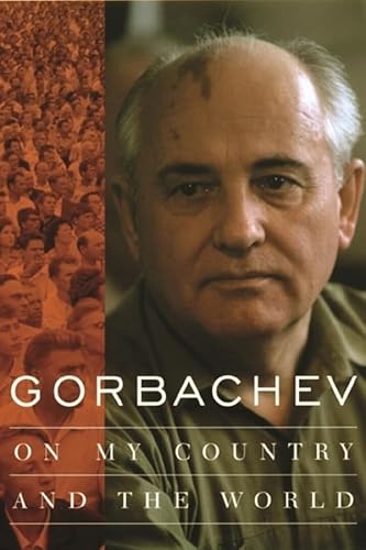 9780231115148: Gorbachev: On My Country and the World