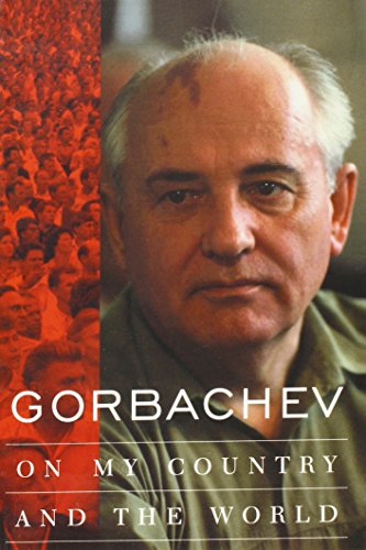 Beispielbild fr Gorbachev : On My Country and the World zum Verkauf von Better World Books