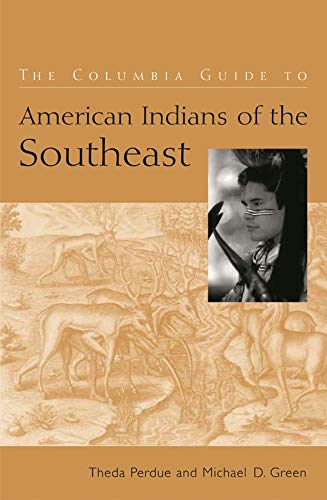 Beispielbild fr The Columbia Guide to American Indians of the Southeast zum Verkauf von Better World Books