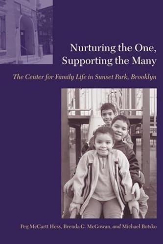 Beispielbild fr Nurturing the One, Supporting the Many : The Center for Family Life in Sunset Park, Brooklyn zum Verkauf von Better World Books