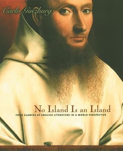 Beispielbild fr No Island Is an Island : Four Glances at English Literature in a World Perspective zum Verkauf von Better World Books