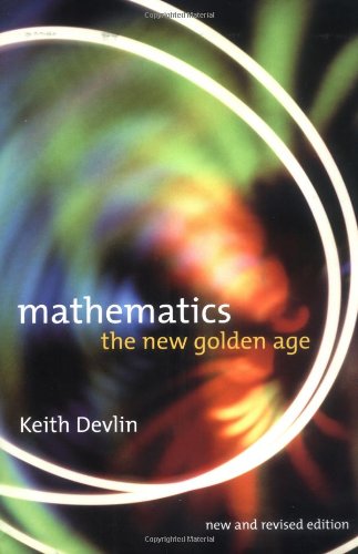 Imagen de archivo de Mathematics : The New Golden Age a la venta por Better World Books: West