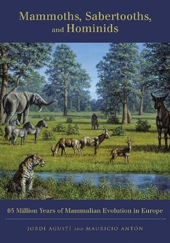 9780231116404: Mammoths, Sabertooths, and Hominids