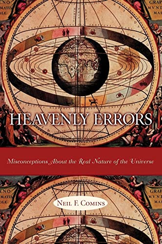 Heavenly errors : misconceptions about the real nature of the universe