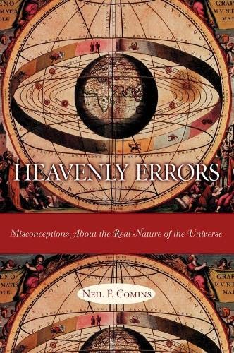 Beispielbild fr Heavenly Errors: Misconceptions about the Real Nature of the Universe zum Verkauf von Powell's Bookstores Chicago, ABAA