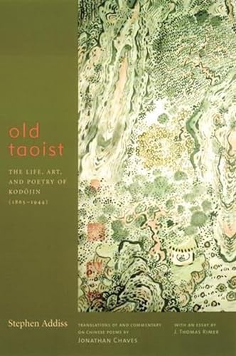 9780231116572: Old Taoist: The Life, Art, and Poetry of Kodjin (1865-1944)