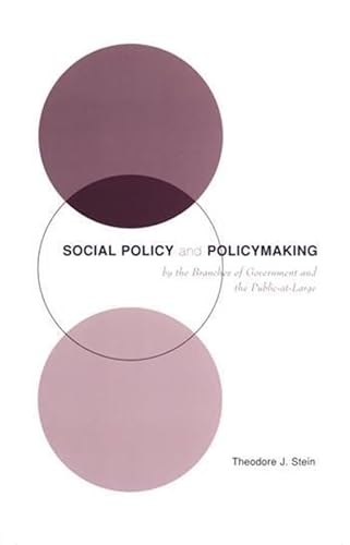 Beispielbild fr Social Policy and Policymaking by the Branches of Government and the Public-at-Large zum Verkauf von Better World Books