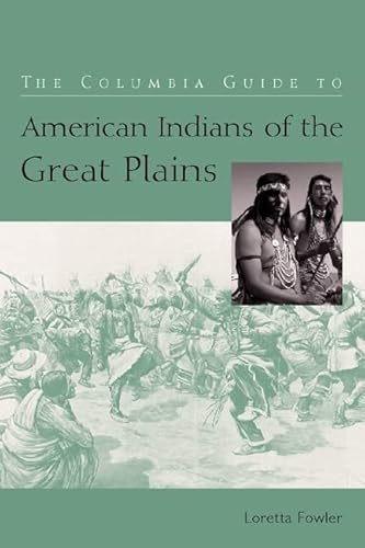 Imagen de archivo de The Columbia Guide to American Indians of the Great Plains a la venta por ZBK Books