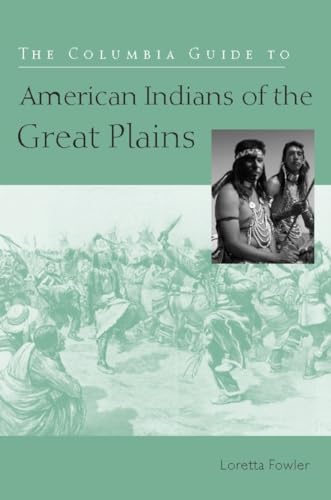 9780231117012: The Columbia Guide to American Indians of the Great Plains (The Columbia Guides to American Indian History and Culture)