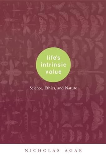 9780231117869: Life's Intrinsic Value: Science, Ethics, and Nature