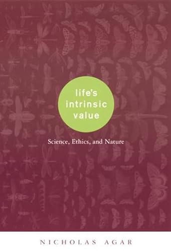 Imagen de archivo de Life's Intrinsic Value: Science, Ethics, and Nature a la venta por Chiron Media
