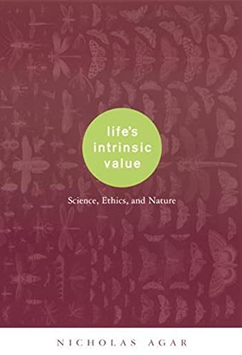 9780231117869: Life′s Intrinsic Value – Science, Ethics, & Nature