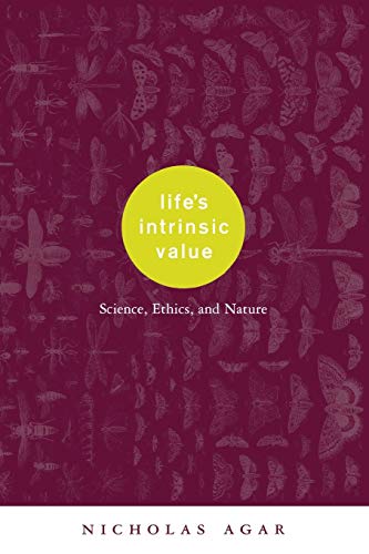 9780231117876: Life's Intrinsic Value: Science, Ethics, and Nature