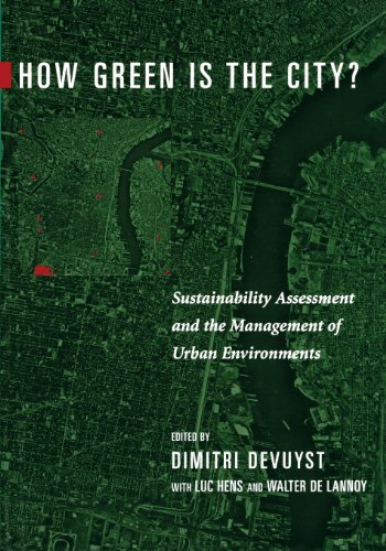 Stock image for How Green is the City? Sustainability Assesment and the Management of Urban Environments for sale by N. Fagin Books