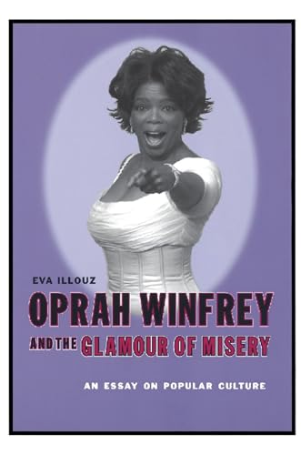 Beispielbild fr Oprah Winfrey and the Glamour of Misery : An Essay on Popular Culture zum Verkauf von Better World Books