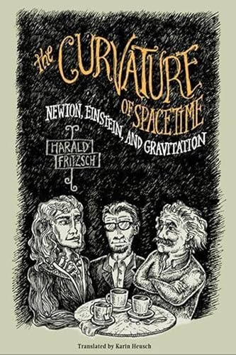 Stock image for The Curvature of Spacetime: Newton, Einstein, and Gravitation for sale by ThriftBooks-Atlanta