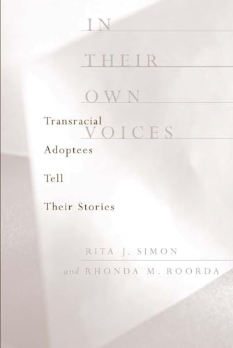 Beispielbild fr In Their Own Voices : Transracial Adoptees Tell Their Stories zum Verkauf von Better World Books