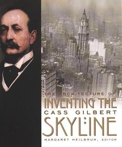 Stock image for Inventing the Skyline   The Architecture of Cass Gilbert for sale by Revaluation Books