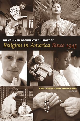 Beispielbild fr The Columbia Documentary History of Religion in America Since 1945 zum Verkauf von AwesomeBooks