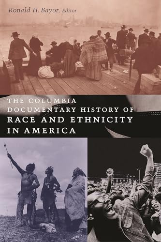 Stock image for The Columbia Documentary History of Race and Ethnicity in America for sale by Better World Books: West