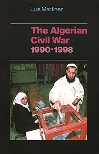 9780231119962: The Algerian Civil War, 1990–1998 (The CERI Series in Comparative Politics and International Studies)
