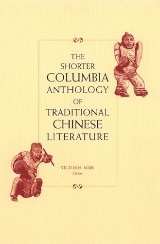 Stock image for The Shorter Columbia Anthology of Traditional Chinese Literature (Translations from the Asian Classics) for sale by WorldofBooks